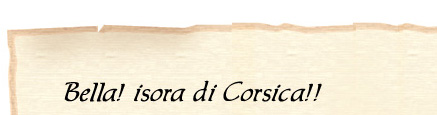 Bella! isora di Corsica!!